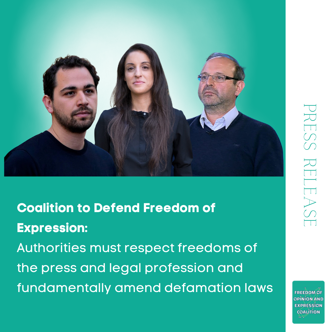 Coalition to Defend Freedom of Expression: Authorities must respect freedoms of the press and legal profession and fundamentally amend defamation laws
